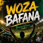 BongoVibes  WOZA BAFANA Mp3 Download