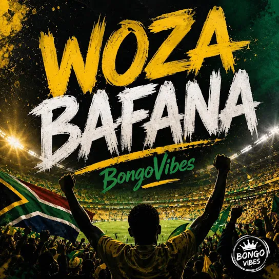 BongoVibes  WOZA BAFANA Mp3 Download