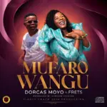 Dorcas Moyo Official  Mufaro wangu by Dorcas Moyo ft Frets Mp3 Download