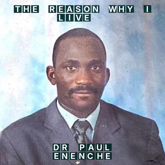 Dr Paul Enenche The Reason Why I Live Mp3 Download