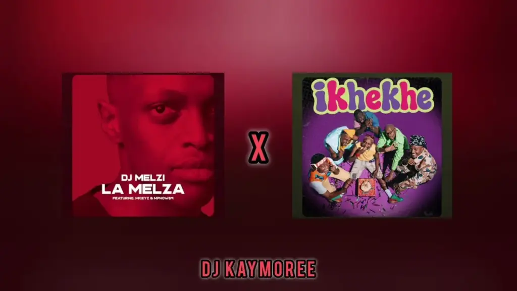 Kaymoree LA MELZA X IKHEKHE (FULL REMIX) Mp3 Download
