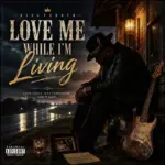 King Terryo  Love Me While I’m Living Mp3 Download