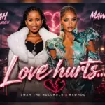 Lwah The Ndlunkulu & Mawhoo  Love hurts Mp3 Download