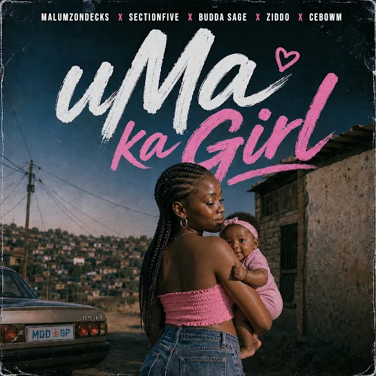 Malumz on Decks  uMa Ka Girl Ft. Section Five, Budda Sage, ZIDDO & Cebow M Mp3 Download