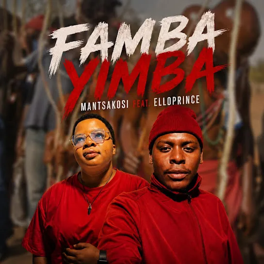 Mantsakosi  Famba Yimba Ft. Elloprince Mp3 Download