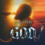 Moses Akoh  Salvation Belongs to God Mp3 Download