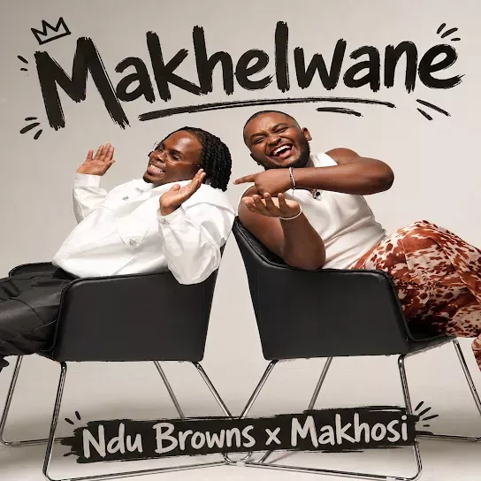 Ndu Browns Makhelwane Ft. Makhosi Mp3 Download
