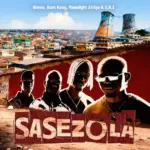 Novex  SASEZOLA Ft. Born Kxng, MOONLIGHT AFRIQA & S.N.E Mp3 Download