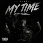 Osama Mchacho  My Time(Osama O'clock) Ft. KidKay Mp3 Download