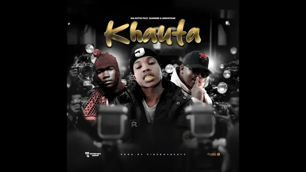 Sannere  MA NOTHI FEAT SANNERE & LENONYANE [  KHAUTA] Mp3 Download