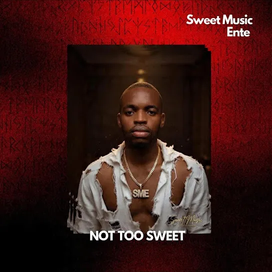 Sweet Music Entertainment  NOT TOO SWEET Mp3 Download