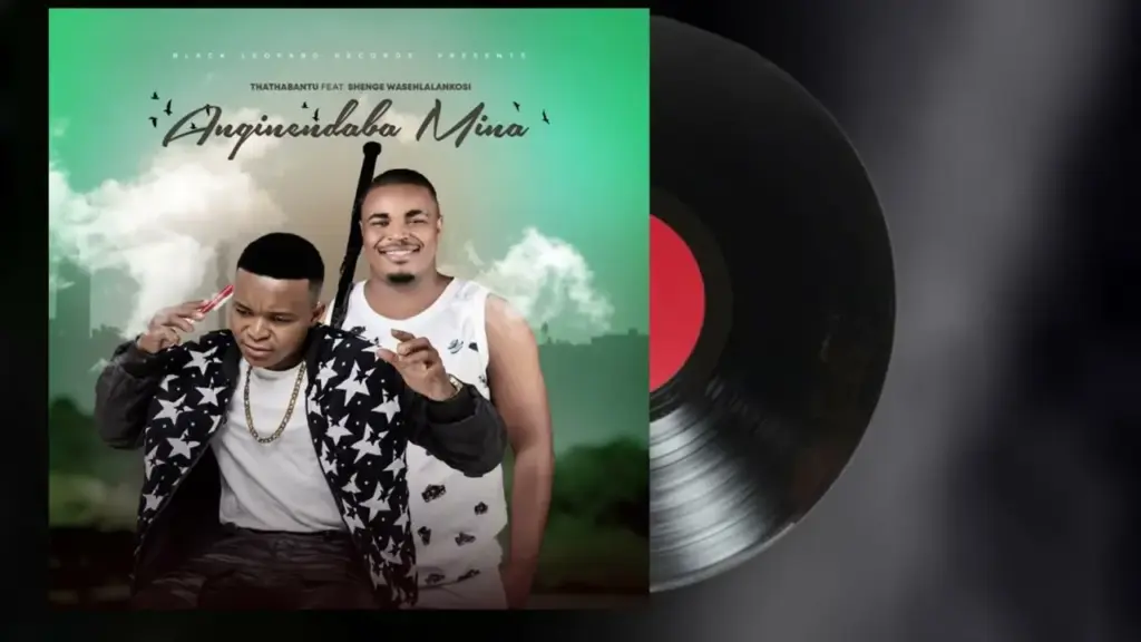 Thathabantu feat. Shenge Wasehlalankosi  Anginendaba Mina Mp3 Download