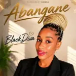 BlackDiva Black Diva Abangane Mp3 Download