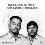 Catalog Global  Abasekho Ft. Mthunzi & Sfundo Mp3 Download