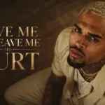 Chris Brown Love Me Or Leave Me Hurt Mp3 Download