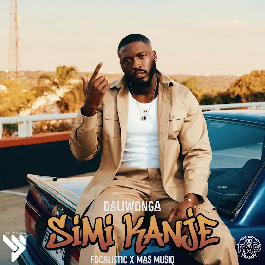 Daliwonga Simi Kanje Ft. Focalistic & Mas Musiq Mp3 Download