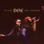 DOE  To You (Live (Extended Version)) Ft. Joe L Barnes Mp3 Download