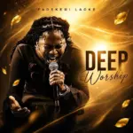 Fadekemi Laoke  Deep Worship Mp3 Download