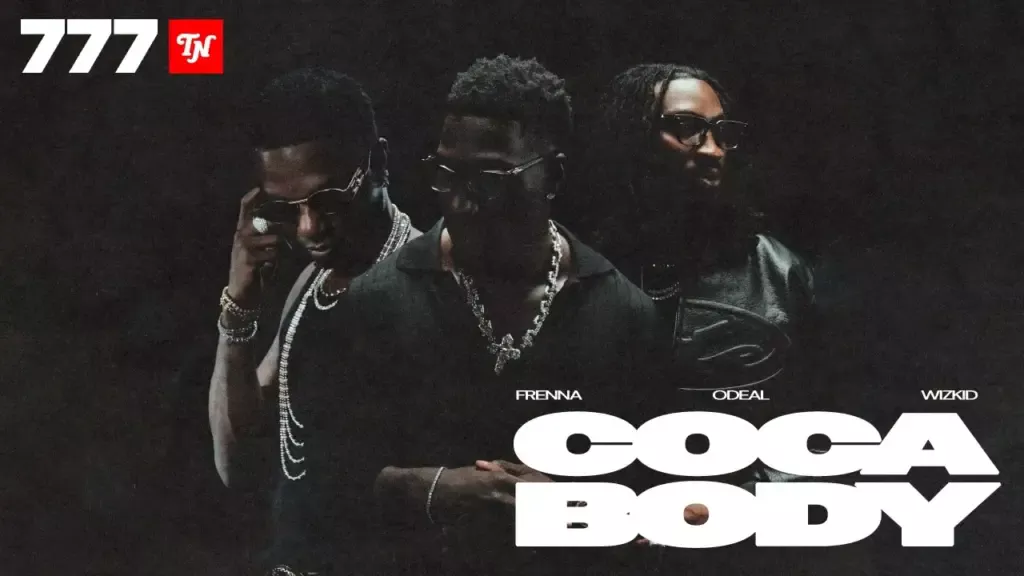 Frenna COCA BODY ft. Odeal & Wizkid Mp3 Download