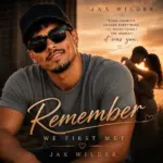 Jax Wilder  REMEMBER Mp3 Download