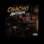 Jento Mochacho  Chacho Anthem (Jento Mochacho feat. DJ Angelo, Msp musiq, ViperRsa, Stillow & Sbudex) Mp3 Download
