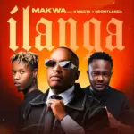Makwa, Kwesta & Boontle RSA  Ilanga Mp3 Download