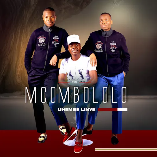 MCOMBOLOLO UHEMBE LINYE Mp3 Download