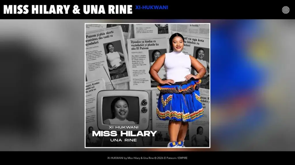 Miss Hilary XIHUKWANI Ft. Una Rine Mp3 Download