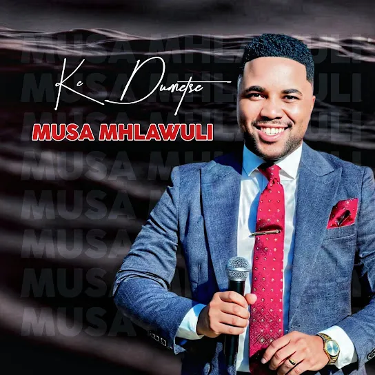 Musa Mhlawuli Ke Dumetse Mp3 Download