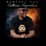 Refiller boy  Sathana Anganandawu (ft. King Joo) Amapiano Mp3 Download