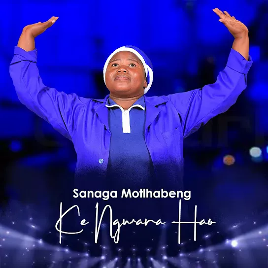 Sanaga Motlhabeng O Mamele Thapelo Mp3 Download