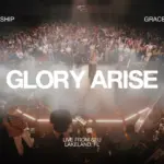 SEU Worship  GLORY ARISE (Live Music Video) Ft. Grace Shuffitt Mp3 Download