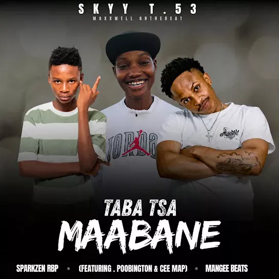 Skyy T.53 Taba Tsa Maabane Ft. Poobington & Ceemap Mp3 Download