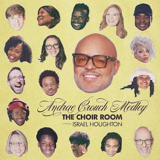 The Choir Room Andrae Crouch Medley (Live) Ft. Israel Houghton Mp3 Download