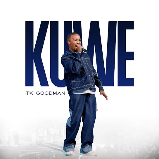 TK Goodman KUWE Mp3 Download