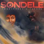 Tman Xpress  Sondele Ft. The Buu Mp3 Download