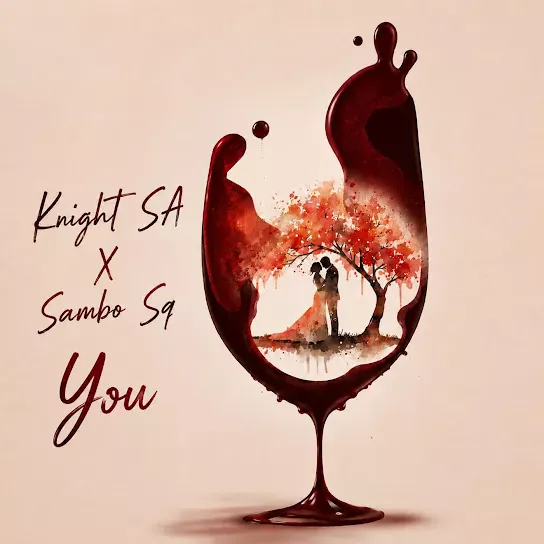 Knight SA You Ft. Sambo Sq Mp3 Download